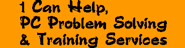1 Can Help, PC Problem Solving & Training Services